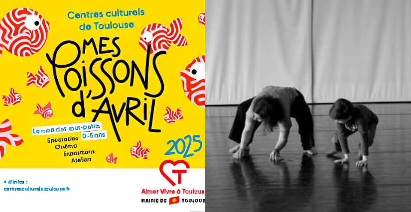 Festival Mes Poissons d'avril, Atelier parent-enfant "éveil danse" , Théâtre des Mazades, Toulouse