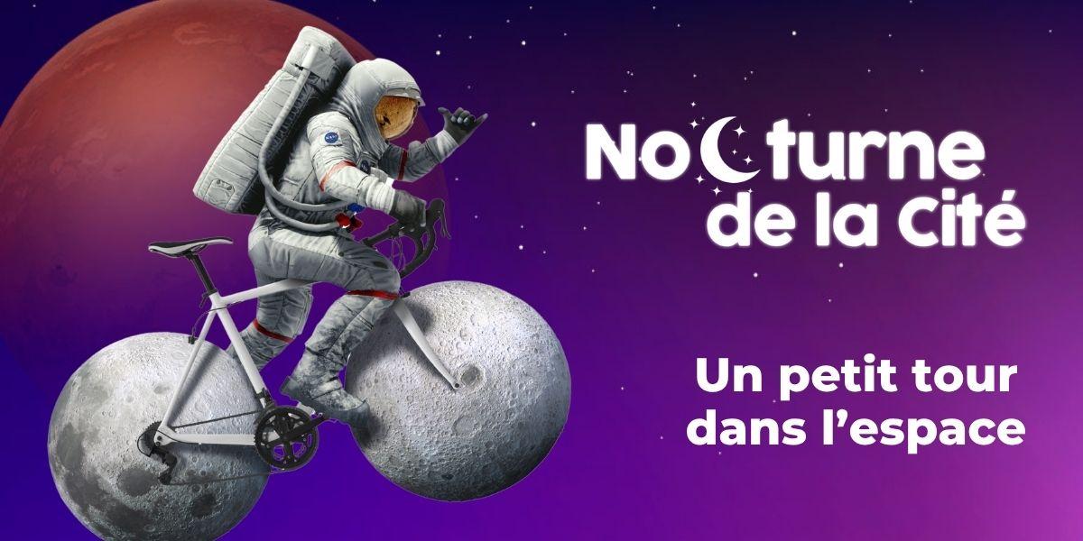 Nocturne, « Un petit tour dans l’espace » à la Cité de l'espace