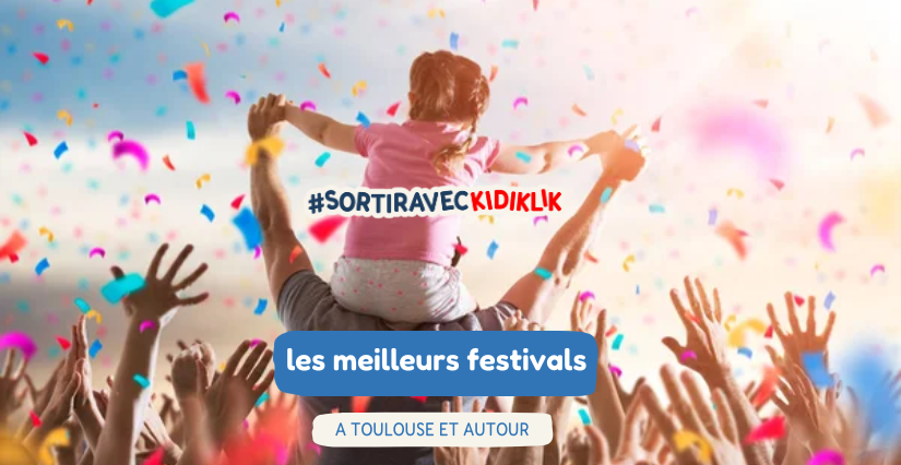 Les festivals à vivre en famille à Toulouse ce printemps
