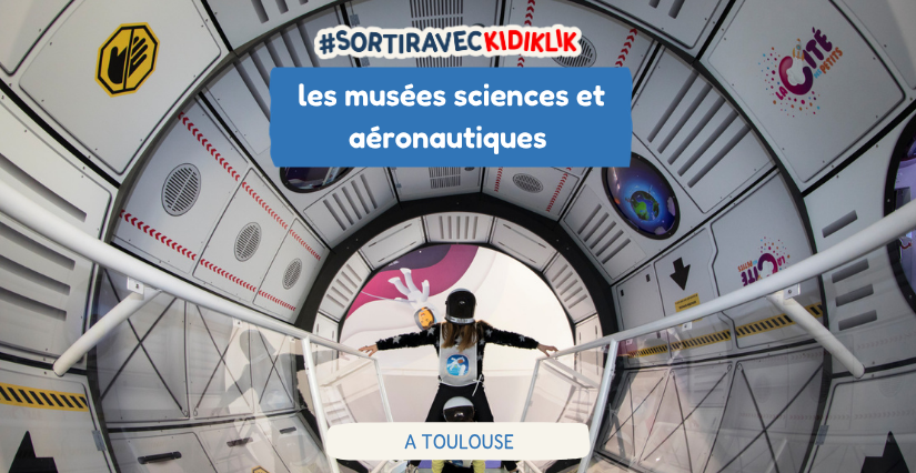 Top 5 des musées des sciences et de l'aéronautique à Toulouse en famille
