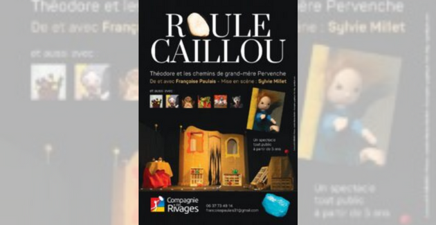 Roule caillou, un spectacle à voir avec grand-mère au théâtre des Préambules ! kidiklik 31 toulouse