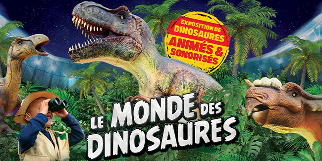 Exposition : le Monde des Dinosaures au MEETT de Toulouse // dès 2 ans