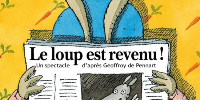 "Le Loup est revenu", spectacle à la Comédie de Toulouse
