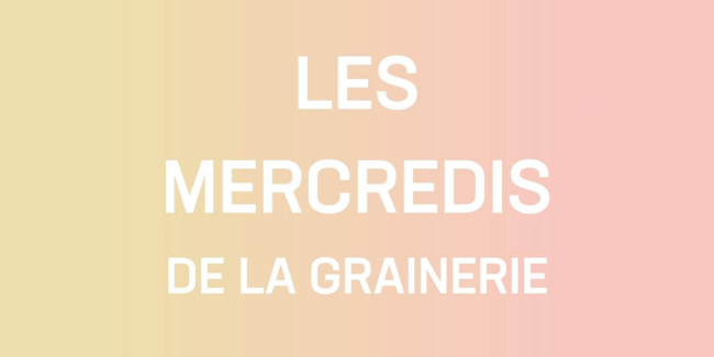 Rencontres, "Les mercredis de La Grainerie", Balma