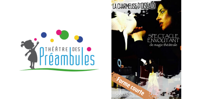 "La charmeuse d'oiseaux", spectacle de magie théâtrale au théâtre des Préambules