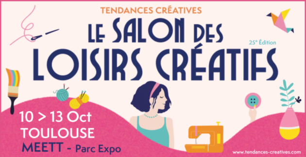 Salon des Loisirs Créatifs au Parc des Expos MEET de Toulouse