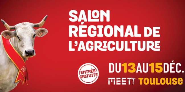 Le Salon REGAL - Salon régional de l'Agriculture revient à Toulouse.