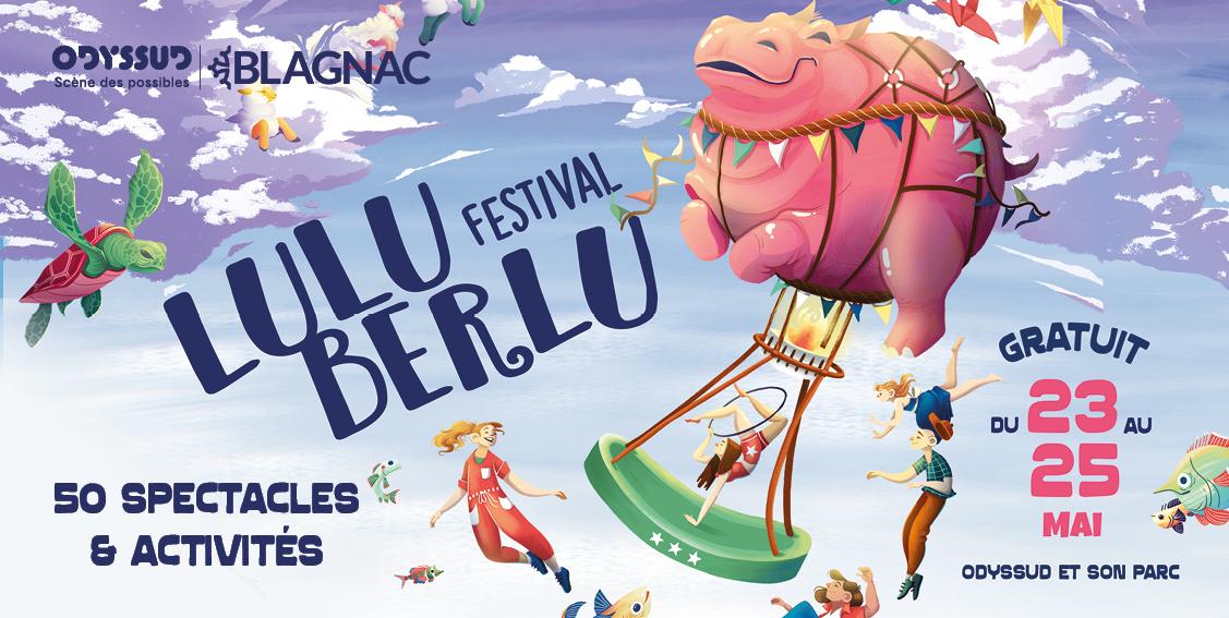 Le Festival Luluberlu revient à Blagnac avec des spectacles et des animations géniales