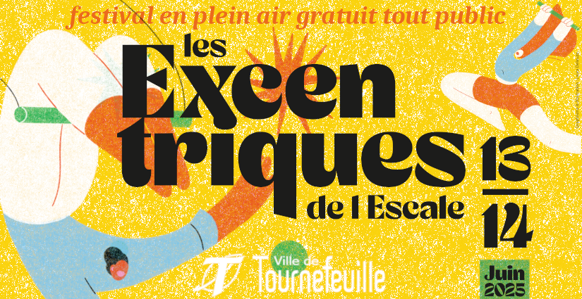 "Les Excentriques de l'Escale" - Festival à l'Escale de Tournefeuille