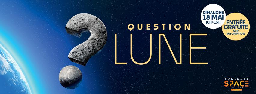 Question LUNE - Journée inédite et gratuite à la Cité de l'espace