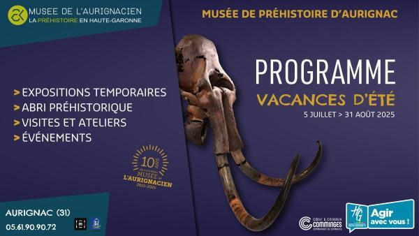Un été au Musée de l'Aurignacien, le programme