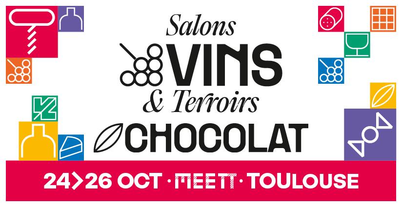 Salons Vins & Terroirs et Chocolat & Gourmandises au MEETT de Toulouse