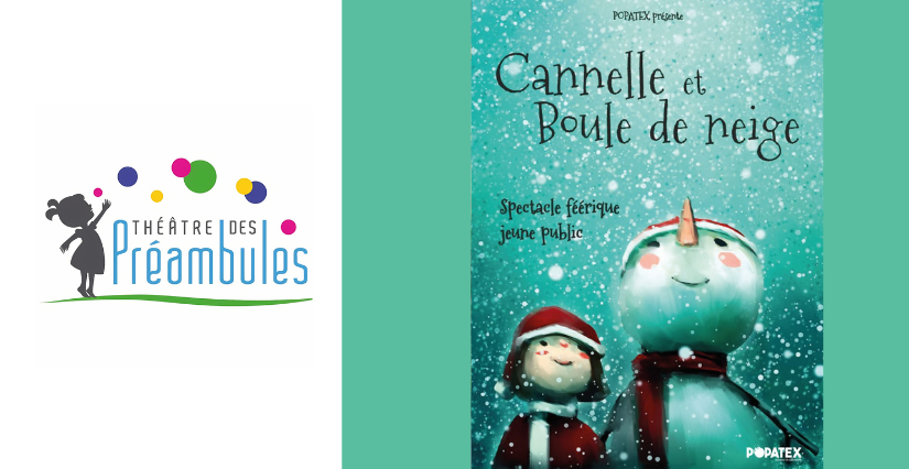 Spectacle de Noël pour les tout-petits "Canelle et Boule de Neige" au Théâtre des Préambules