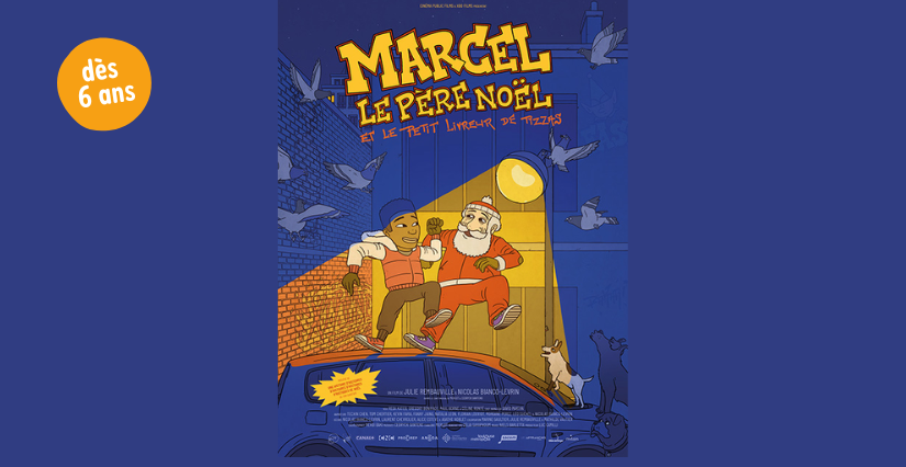 Marcel le Père Noël et le livreur de pizzas - Ciné jeu au ciné ABC
