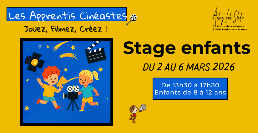 Stage enfants « Les apprentis cinéastes » à Toulouse 