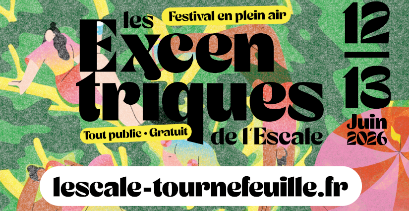 Les Excentriques de l'Escale - Nouvelle édition de ce Festival gratuit de Tournefeuille 