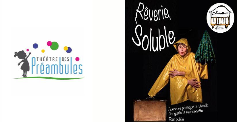"Rêverie soluble" spectacle au Théâtre des Préambules à Muret