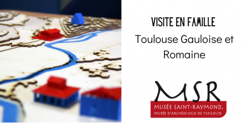 "Toulouse gauloise et romaine" Visite en famille au Musée Saint Raymond