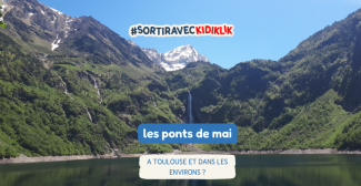 Idées sorties pour les ponts de mai en famille à Toulouse et dans les environs